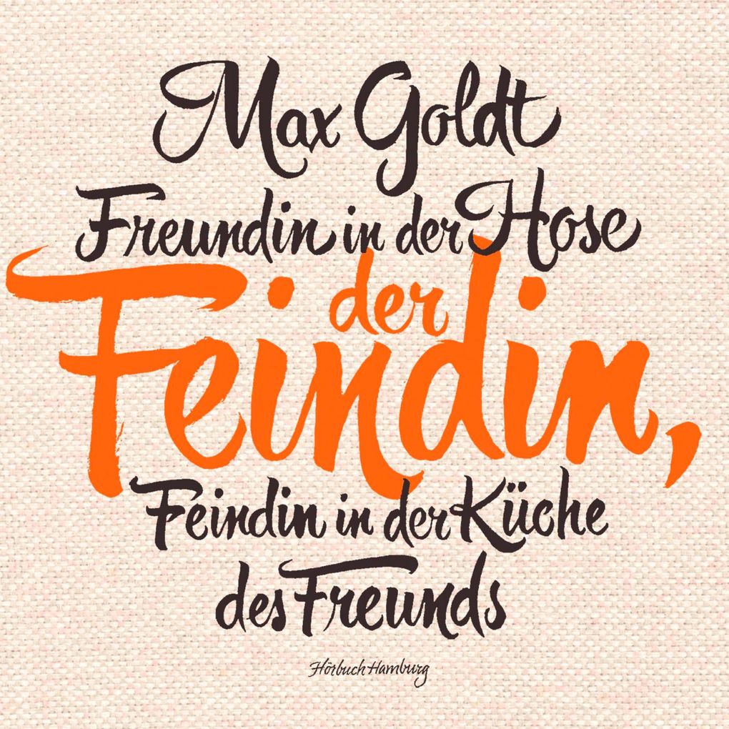 Freundin in der Hose der Feindin Feindin in der Küche des Freunds