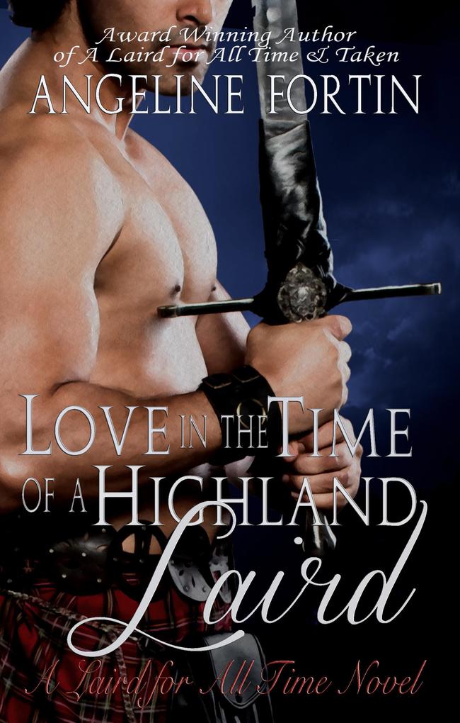 Love in the Time of a Highland Laird (A Laird for All Time #4)