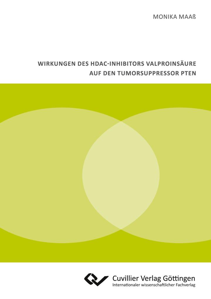Wirkungen des HDAC-Inhibitors Valproinsäure auf den Tumorsuppressor PTEN