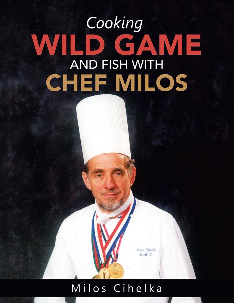 Cooking Wild Game and Fish with Chef Milos