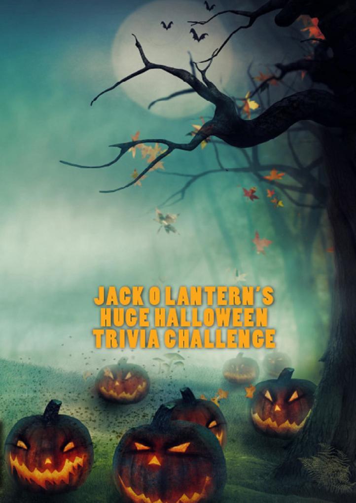 Jack O Lantern‘s Huge Halloween Trivia Challenge