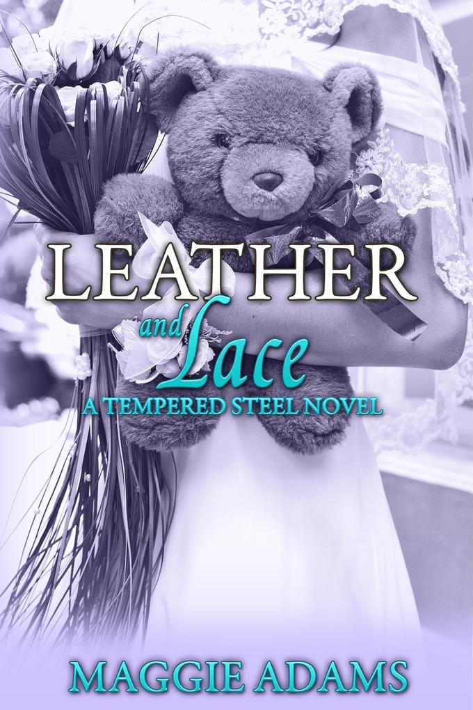 Leather and Lace (A Tempered Steel Novel #2)