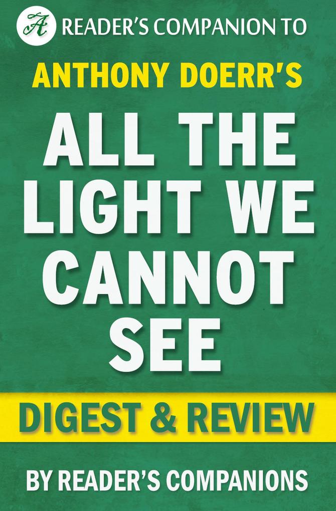 All the Light We Cannot See by Anthony Doerr | Digest & Review