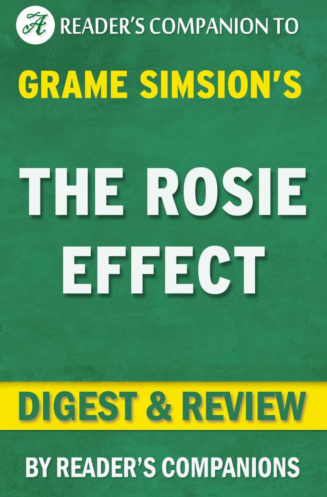 The Rosie Effect: A Novel by Graeme Simsion | Digest & Review