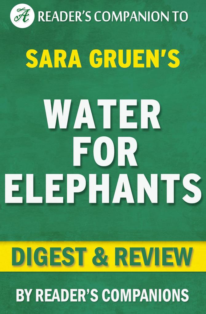 Water for Elephants by Sara Gruen | Digest & Review