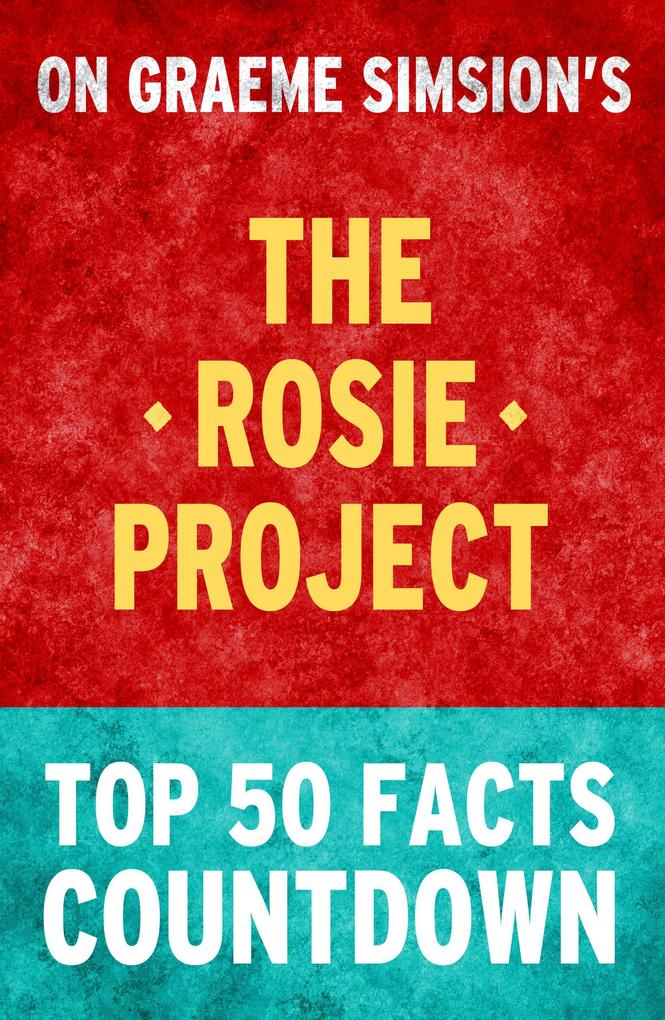 The Rosie Project - Top 50 Facts Countdown