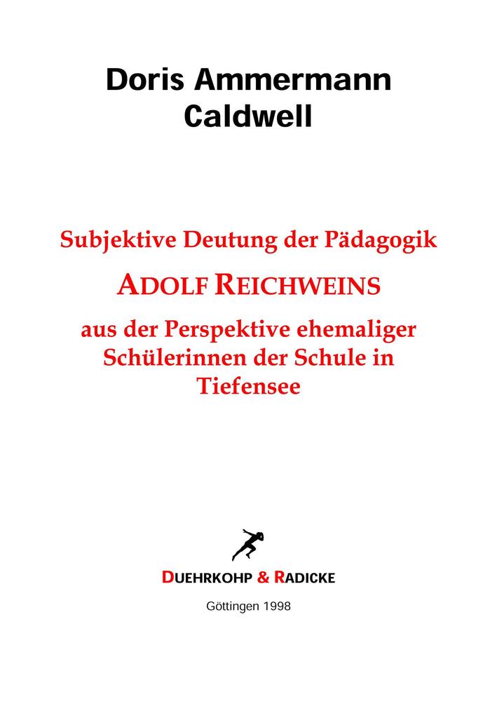 Subjektive Deutung der Pädagogik Adolf Reichweins aus der Perspektive ehemaliger Schülerinnen der Schule in Tiefensee