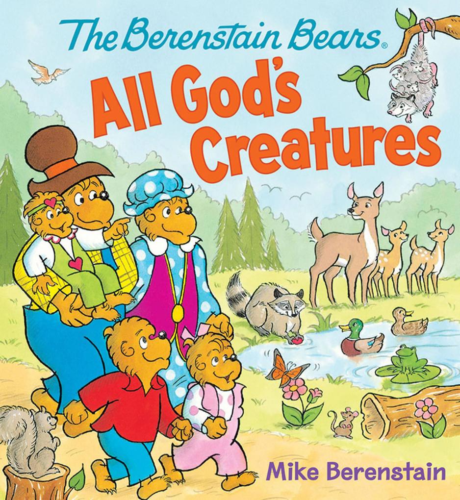 The Berenstain Bears All God‘s Creatures