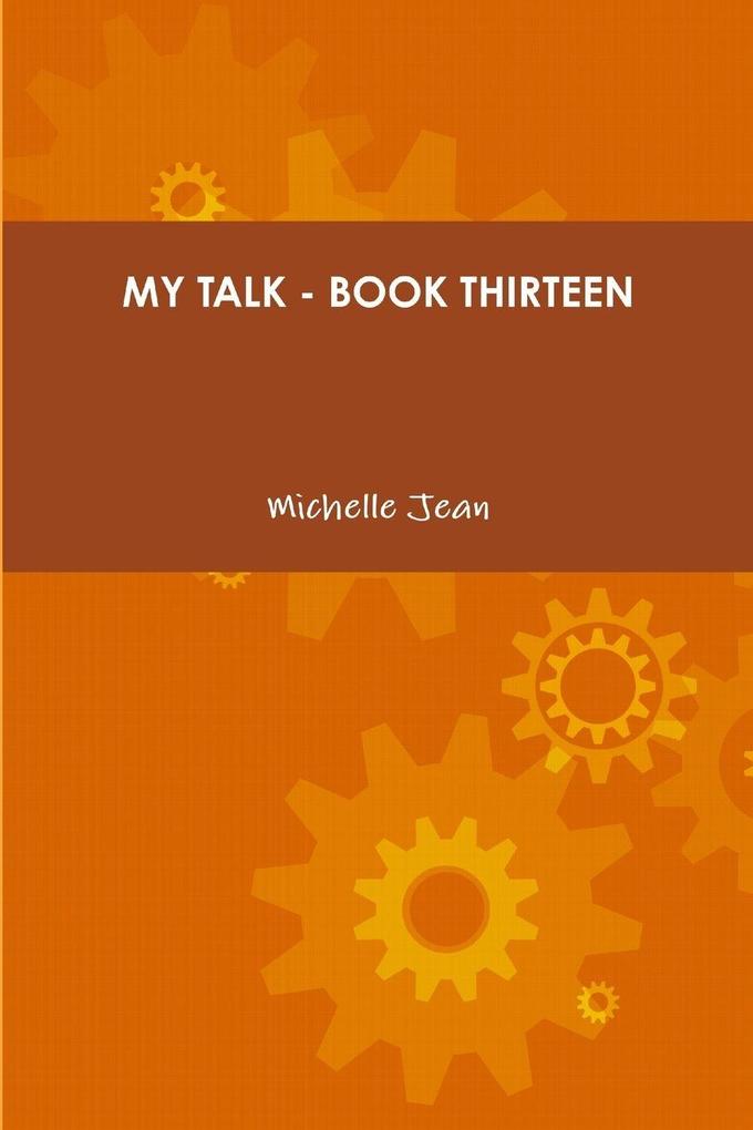 MY TALK - BOOK THIRTEEN