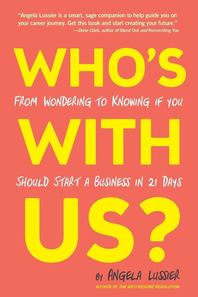 Who‘s With Us? From Wondering to Knowing if You Should Start a Business in 21 Days