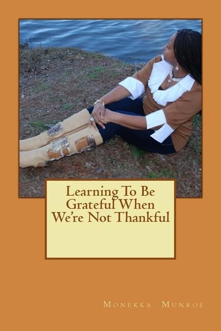 Learning To Be Grateful When We‘re Not Thankful