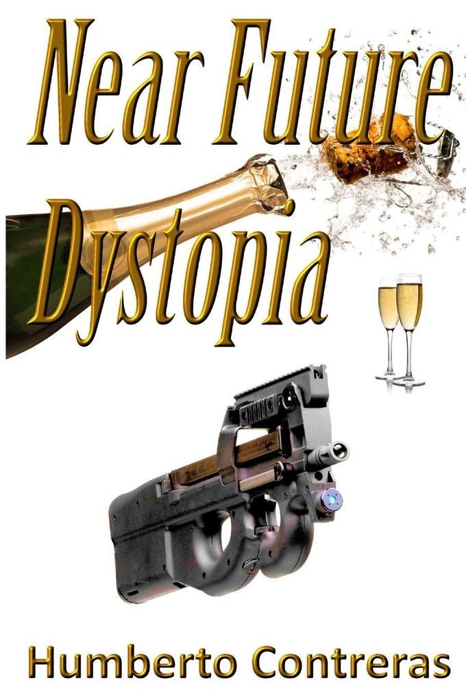 Near Future Dystopia