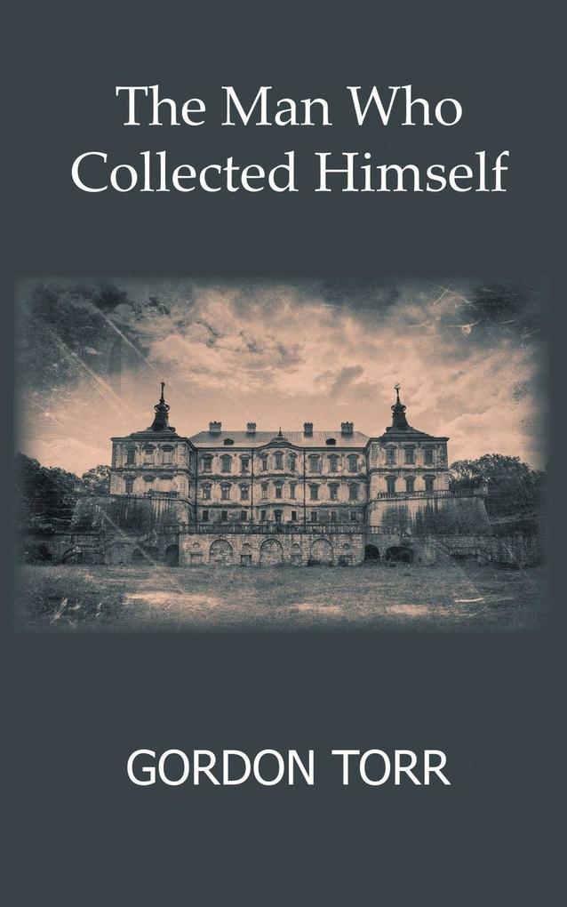 The Man Who Collected Himself