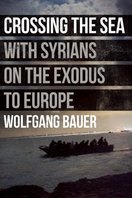 Crossing the Sea: With Syrians on the Exodus to Europe