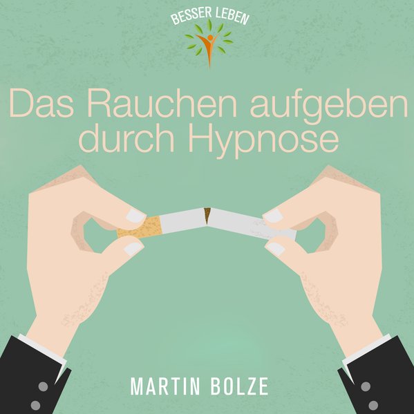 Das Rauchen Aufgeben durch Hypnose1 Audio-CD