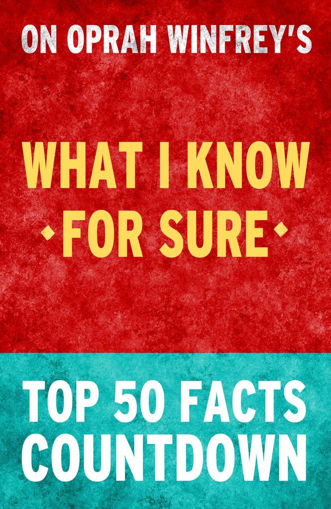 What I know for Sure by Oprah Winfrey - Top 50 Facts Countdown