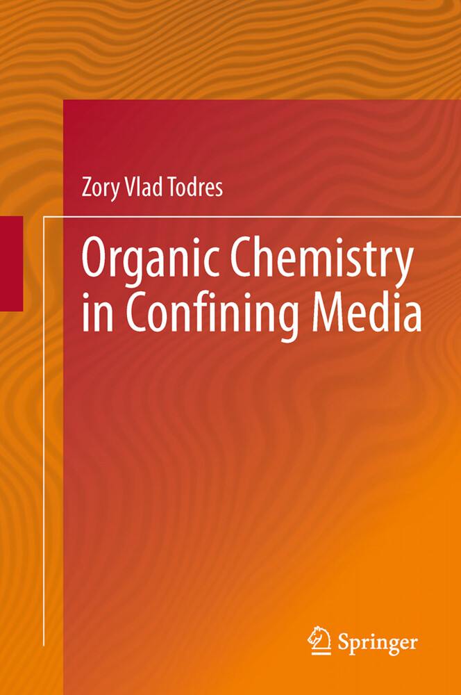 Organic Chemistry in Confining Media - Zory Vlad Todres