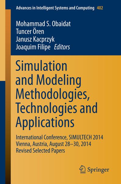 Simulation and Modeling Methodologies Technologies and Applications