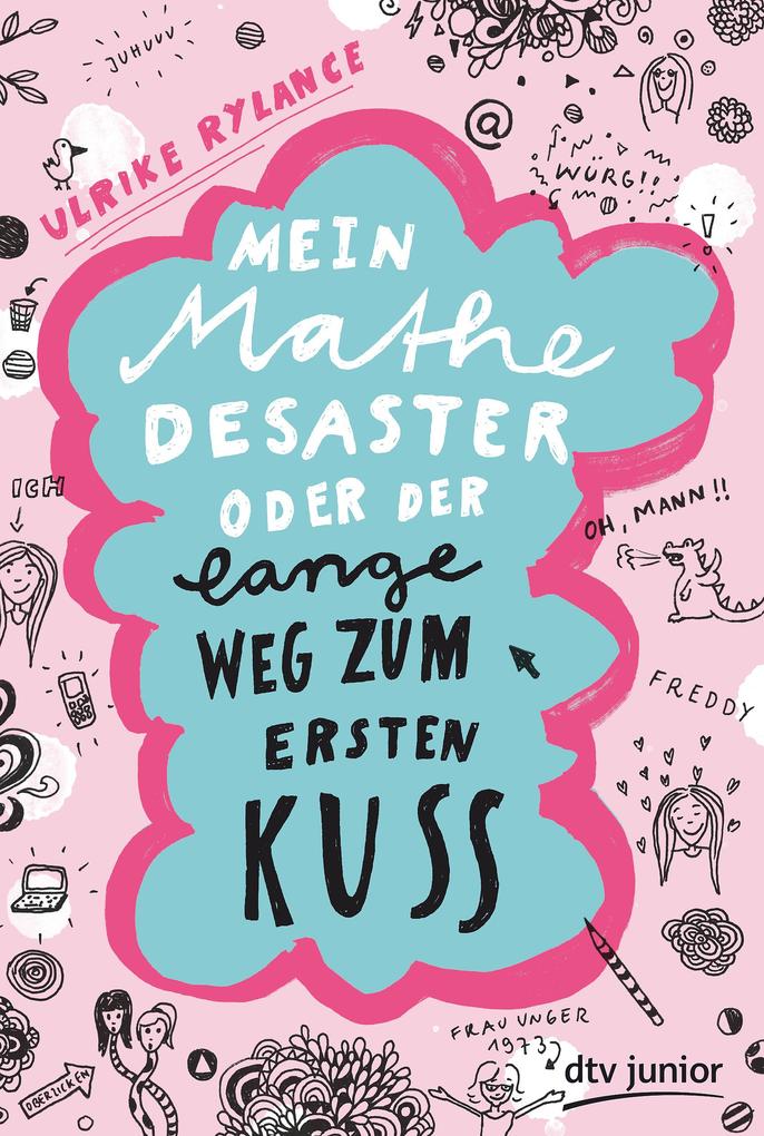 Image of Mein Mathe-Desaster oder Der lange Weg zum ersten Kuss