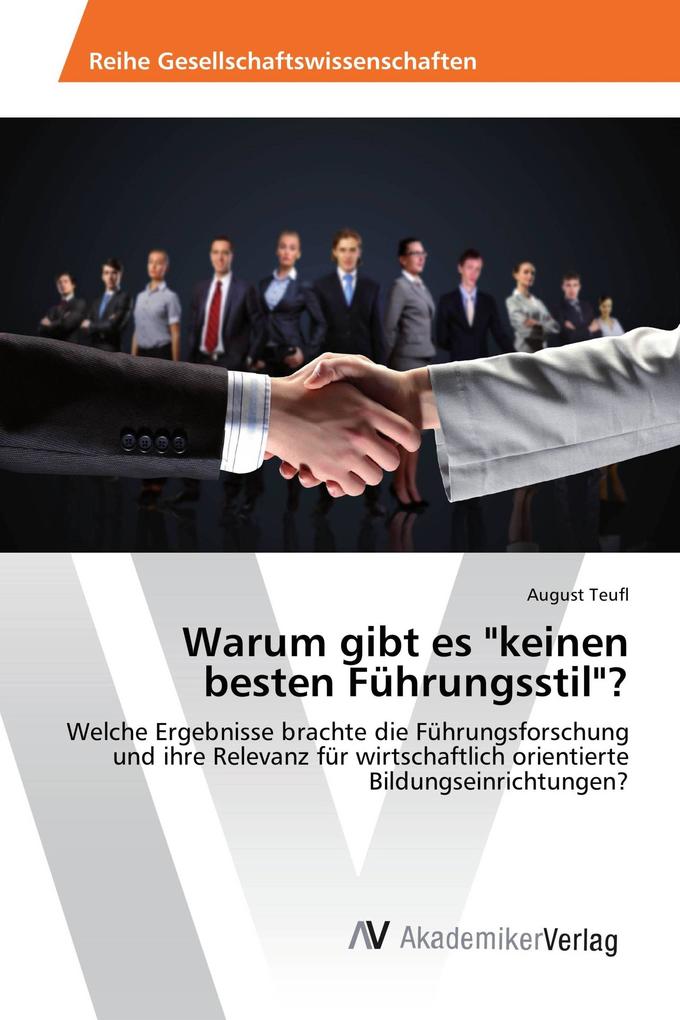Warum gibt es 'keinen besten Führungsstil'?