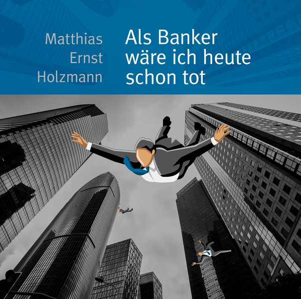 Als Banker wäre ich heute schon tot 1 Audio-CD