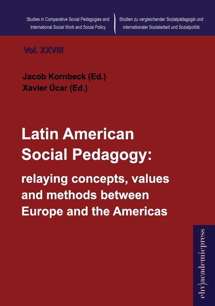 Latin American Social Pedagogy: relaying concepts values and methods between Europe and the Americas?