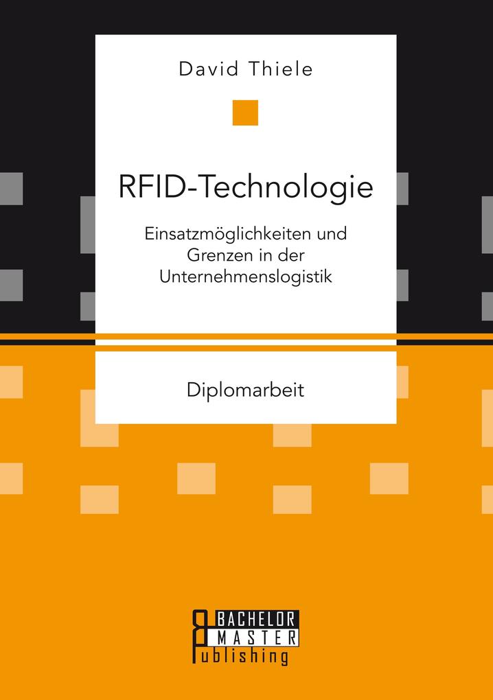 RFID-Technologie: Einsatzmöglichkeiten und Grenzen in der Unternehmenslogistik