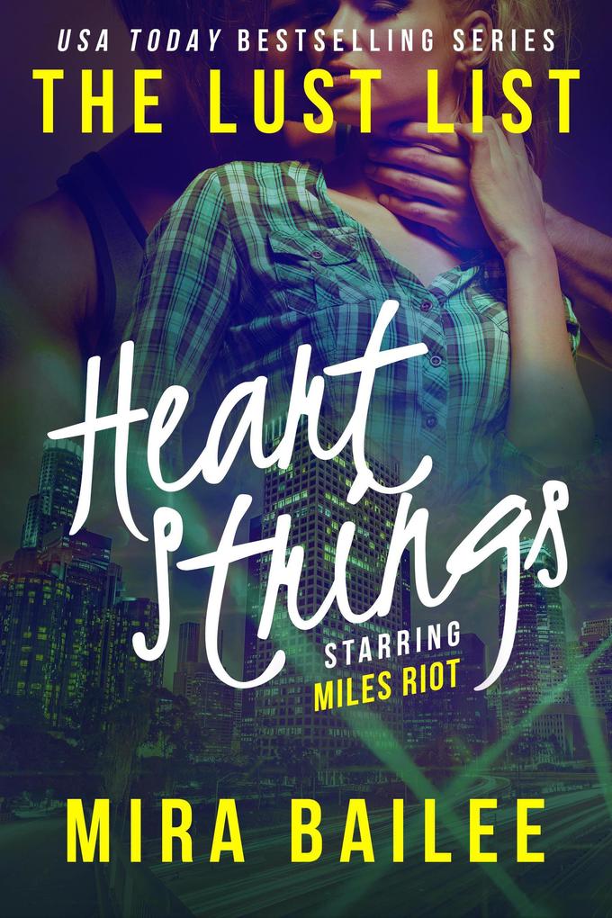 Heart Strings (The Lust List: Miles Riot #1)