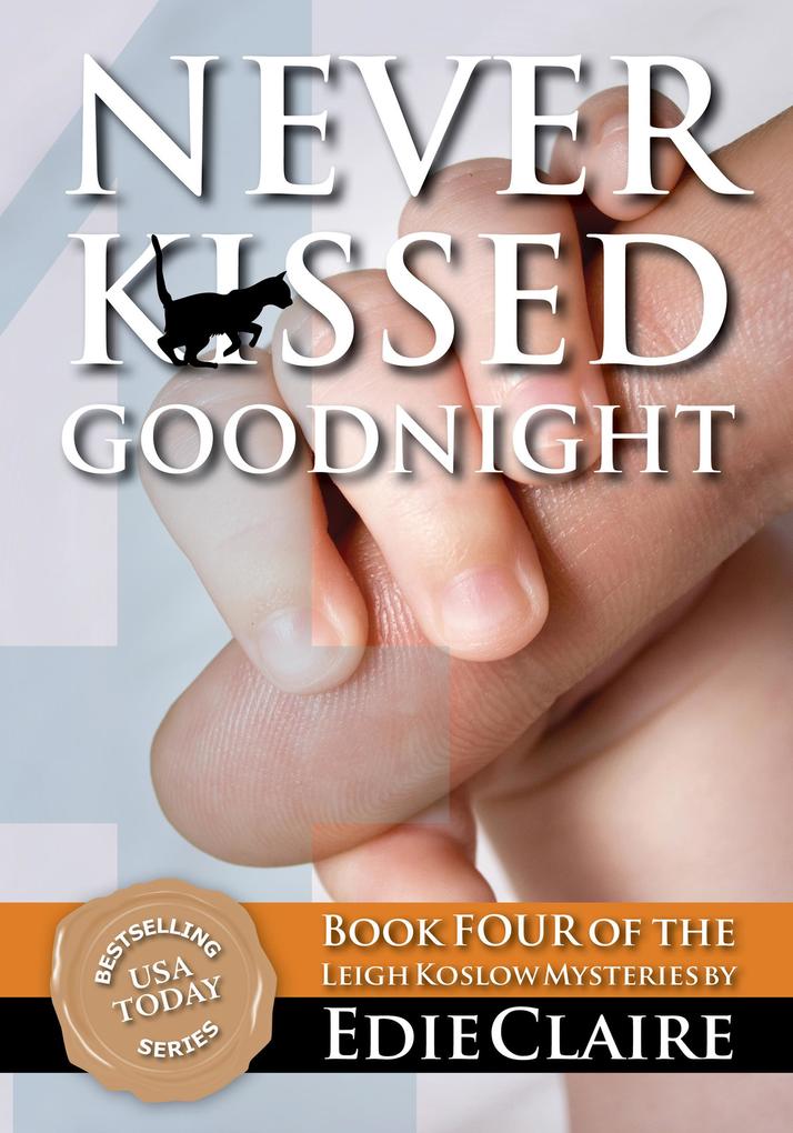 Never Kissed Goodnight (Leigh Koslow Mystery Series #4)