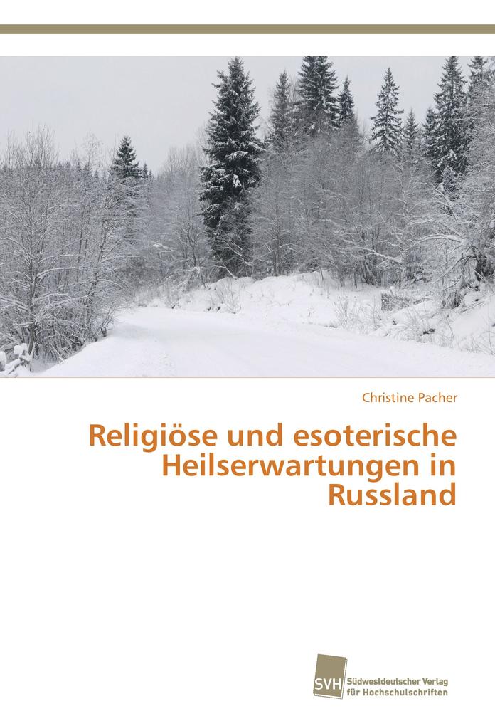 Religiöse und esoterische Heilserwartungen in Russland