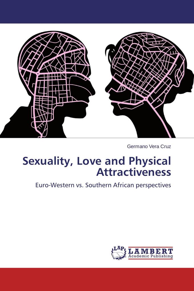 Sexuality Love and Physical Attractiveness