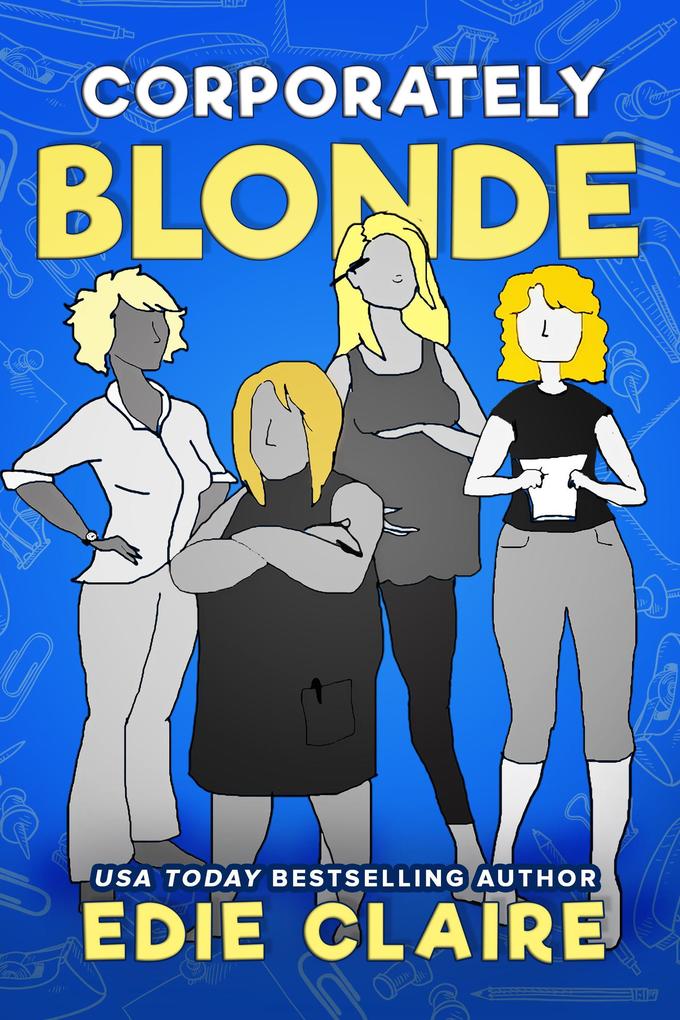 Corporately Blonde (Original Title: Work Blondes. Work!)