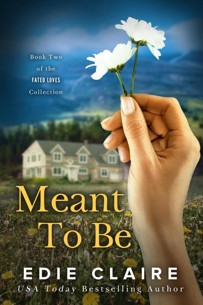 Meant To Be (Fated Loves #2)