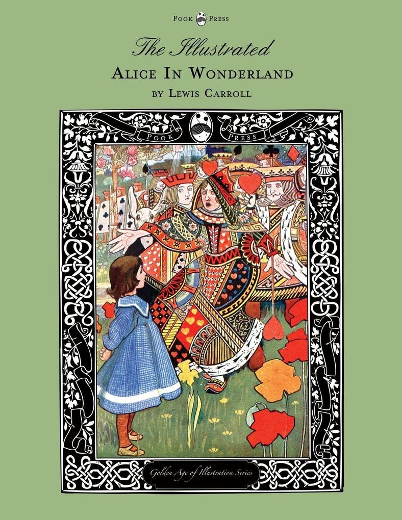 The Illustrated Alice in Wonderland (The Golden Age of Illustration Series)