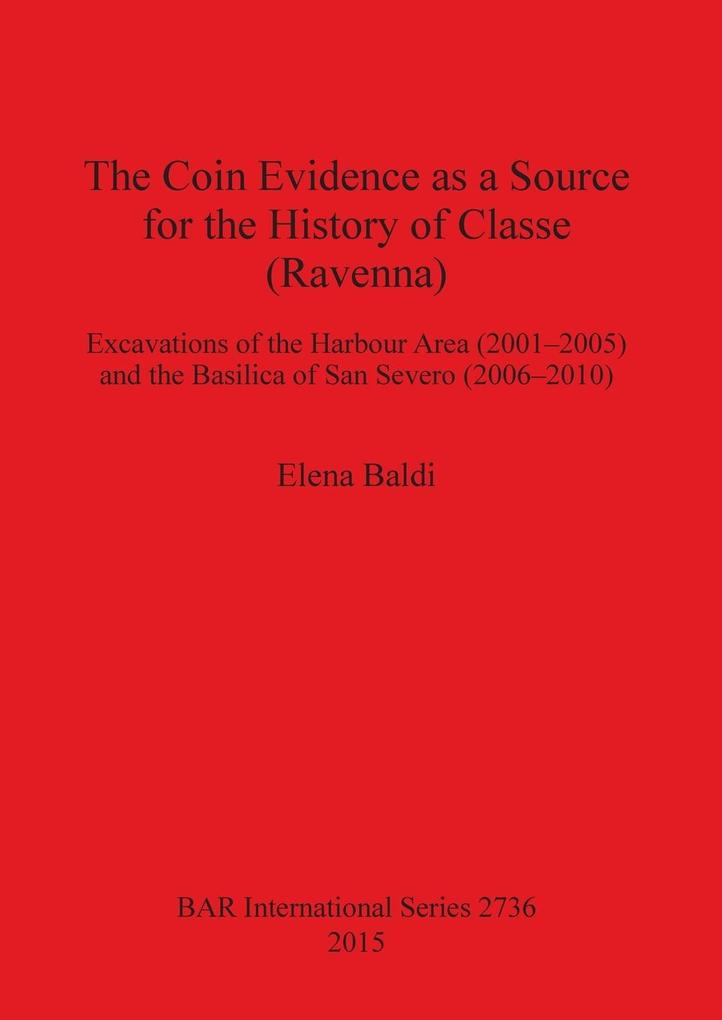 The Coin Evidence as a Source for the History of Classe (Ravenna)