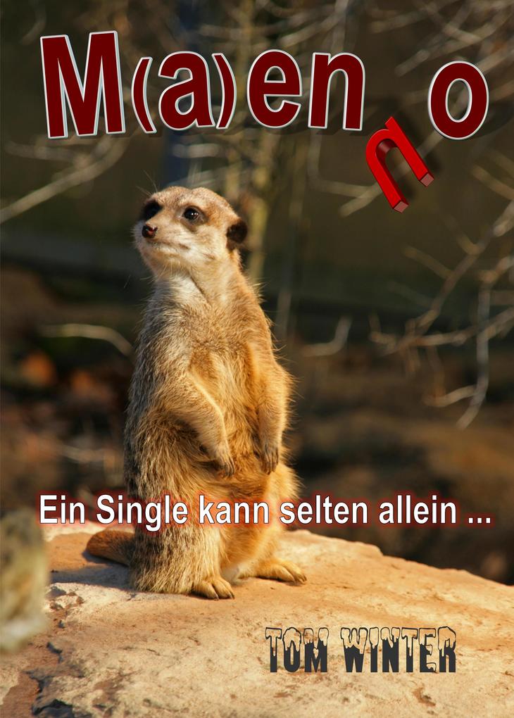 M(a)enno - Ein Single kann selten allein ...