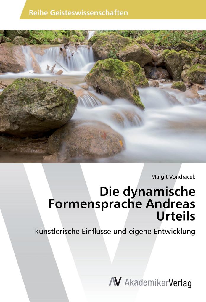 Die dynamische Formensprache Andreas Urteils