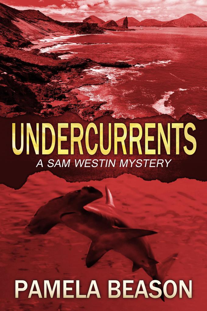 Undercurrents (A Sam Westin Mystery #3)