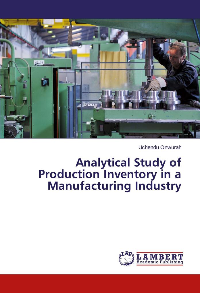 Analytical Study of Production Inventory in a Manufacturing Industry