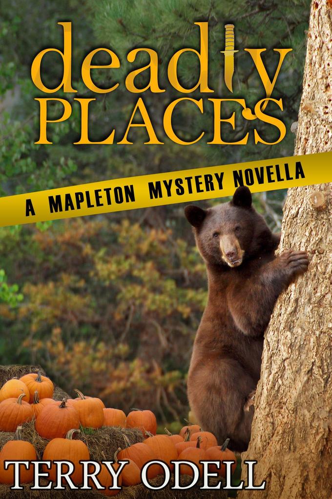 Deadly Places: A Mapleton Mystery Novella