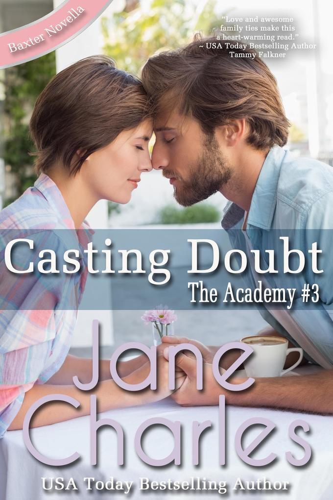 Casting Doubt (Baxter Academy ~ The Academy #3)