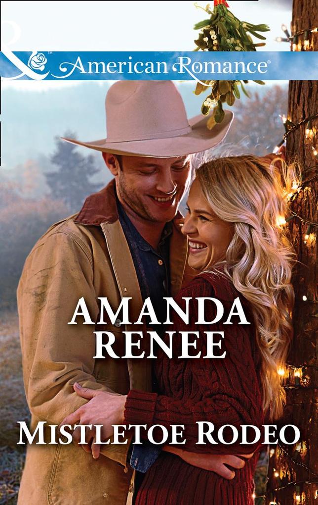 Mistletoe Rodeo (Mills & Boon American Romance) (Welcome to Ramblewood Book 6)