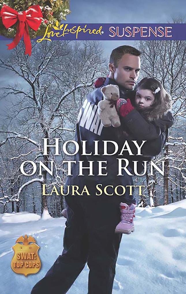 Holiday On The Run (Mills & Boon Love Inspired Suspense) (SWAT: Top Cops Book 5)