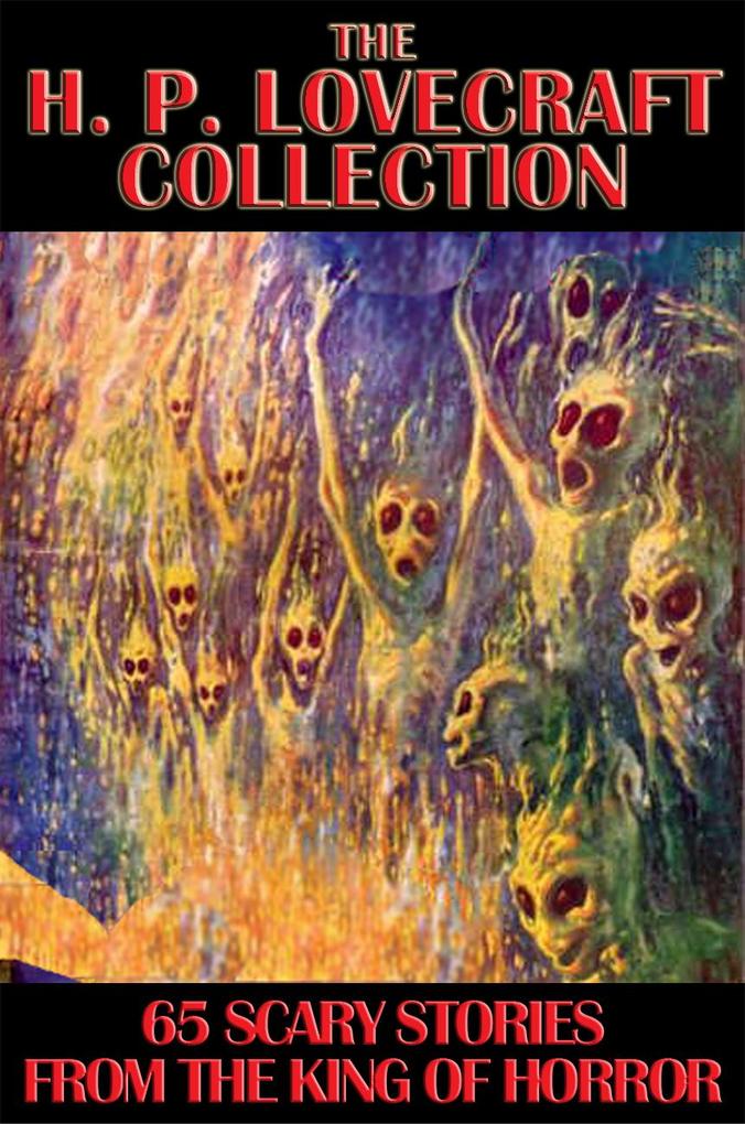 The H. P. Lovecraft Collection - H. P. Lovecraft