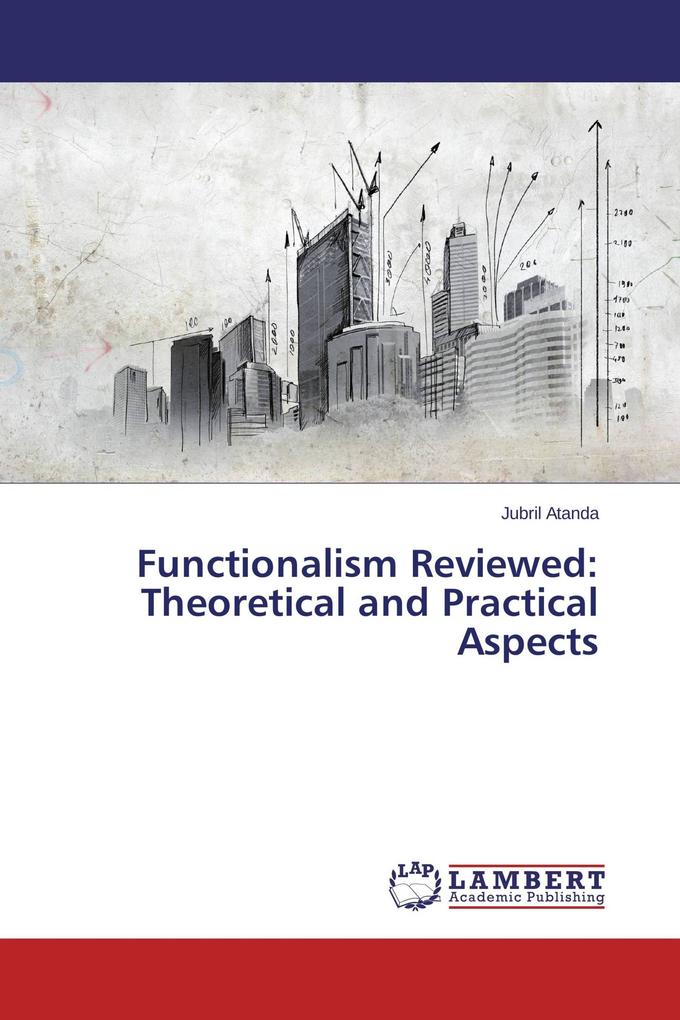 Functionalism Reviewed: Theoretical and Practical Aspects