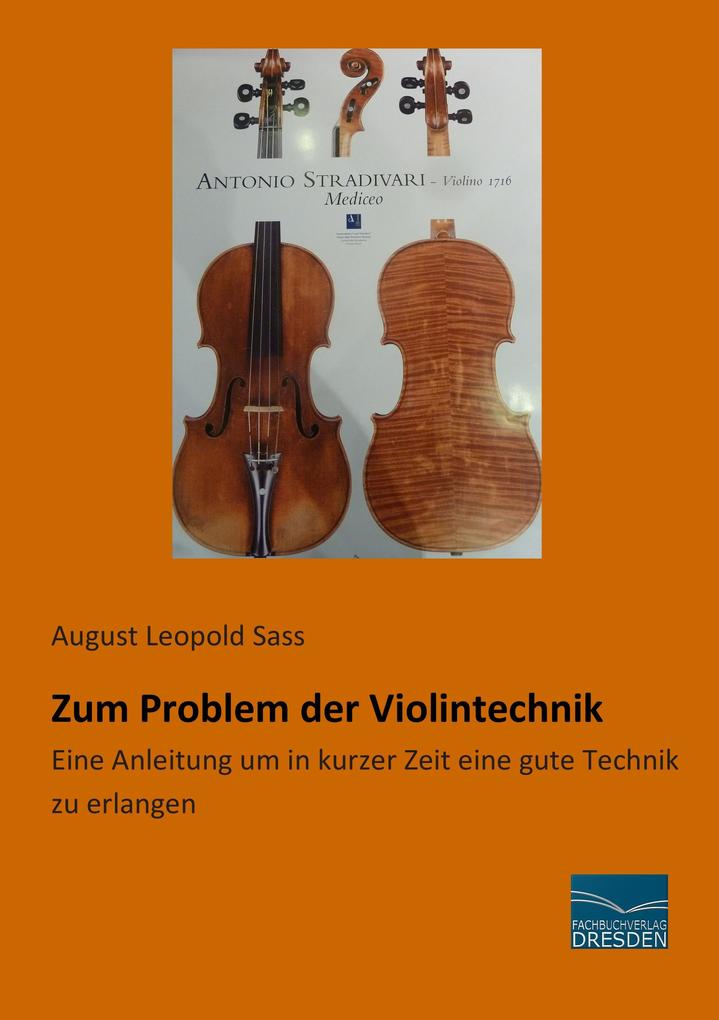 Zum Problem der Violintechnik - August Leopold Sass