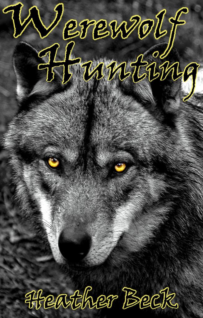 Werewolf Hunting (The Horror Diaries #11)