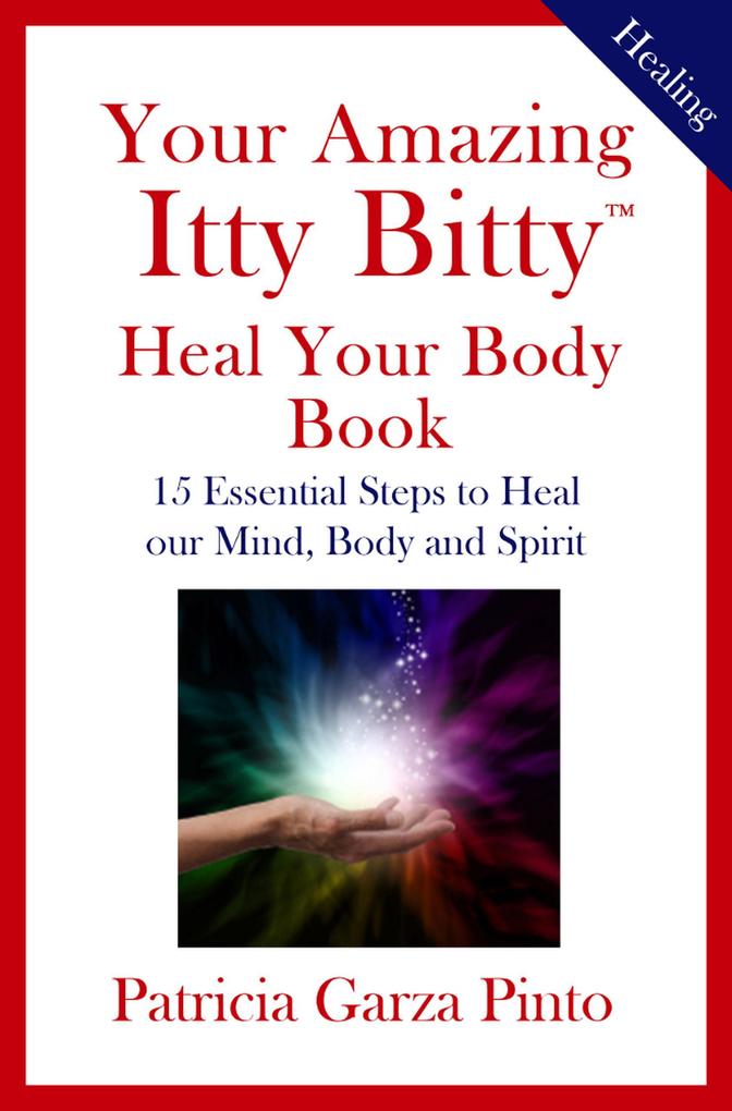Your Amazing Itty BittyTM Heal Your Body Book