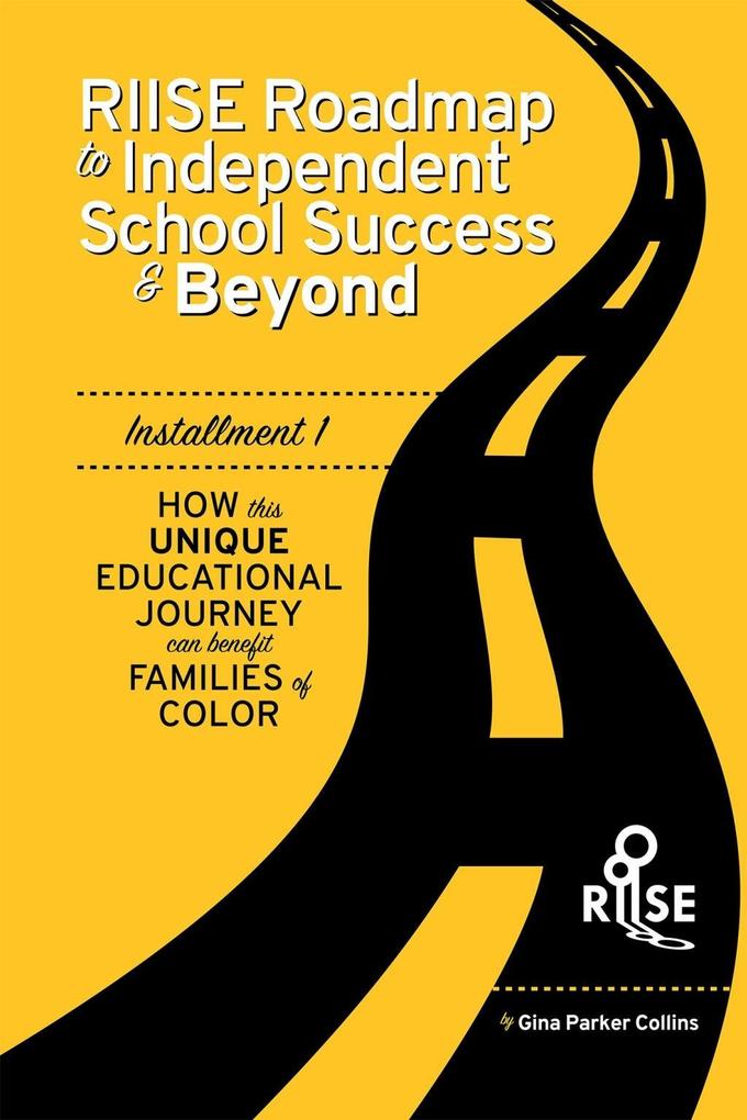 The RIISE Roadmap to Independent School Success & Beyond