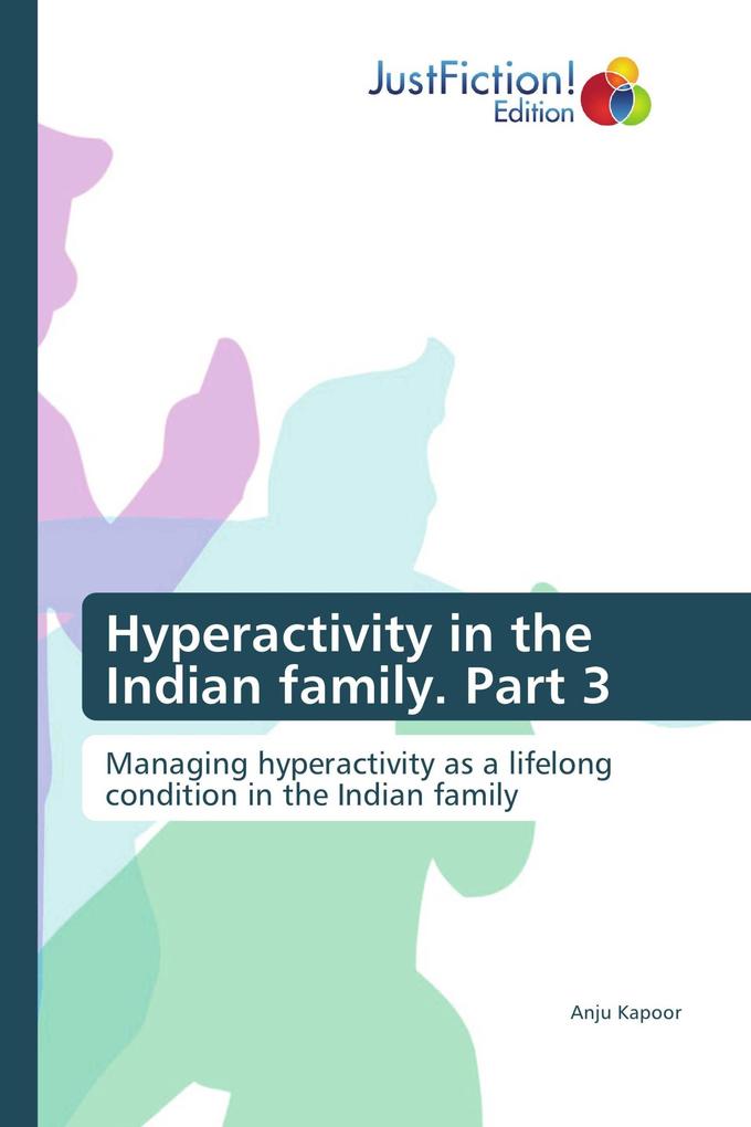 Hyperactivity in the Indian family. Part 3